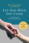 Let God Hold You Close (Book 3: How Jesus Read His Bible) by Bo Sanchez and The Bible Nerds