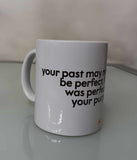 Mug Your Past May Not Be Perfect - Bo Sanchez