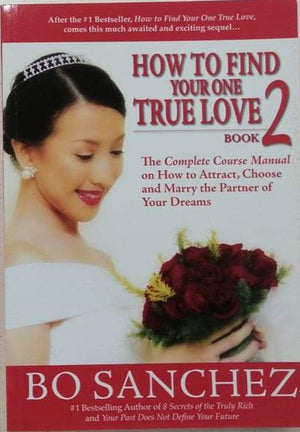 BOOK 2: HOW TO FIND YOUR ONE TRUE LOVE