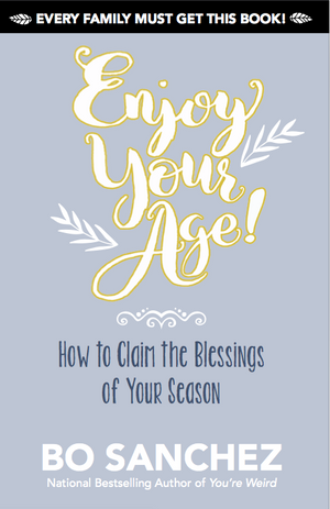 ENJOY YOUR AGE! HOW TO CLAIM THE BLESSINGS OF YOUR SEASON