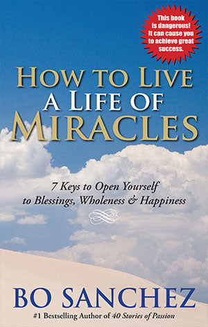 HOW TO LIVE A LIFE OF MIRACLES